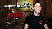  Super Bowl @ BOXERS NYC