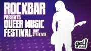  Rockbar Presents Queer Music Festival (June 8th & 9th)