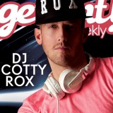  Get Out. Magazine Issue. 120 – (AUGUST 7, 2013) DJ SCOTTY ROX