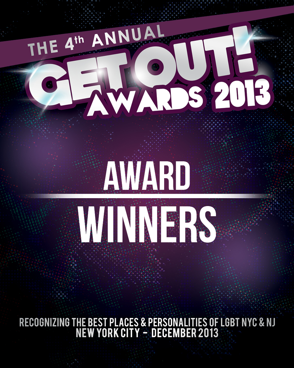  GET OUT! AWARDS 2013 – WINNERS