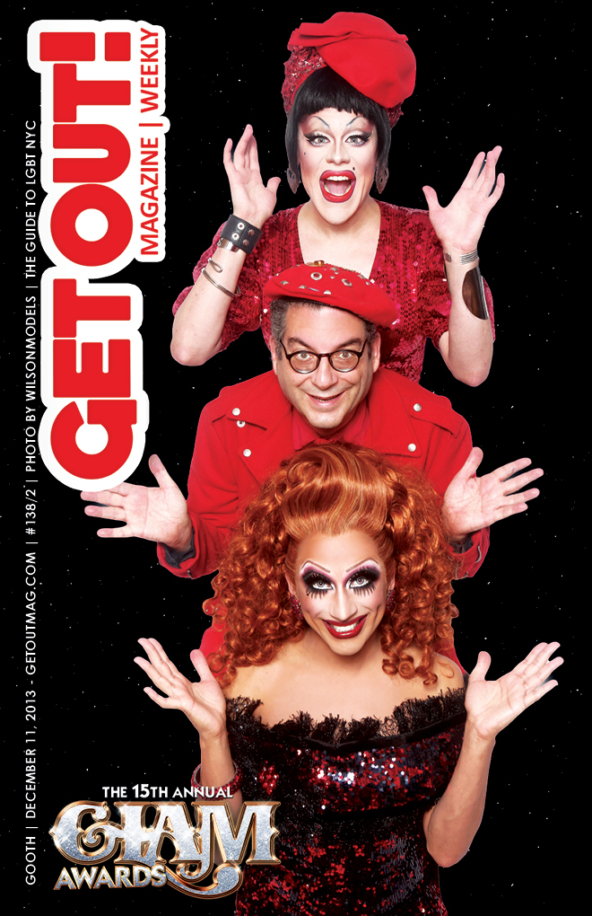  Get Out! Gay Magazine Issue: 138/2 – (December 11, 2013) GLAM AWARDS
