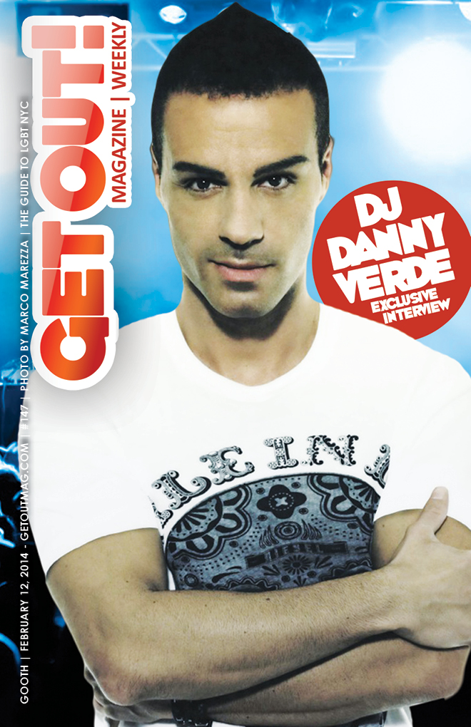  Get Out! Gay Magazine Issue 147 – (February 12, 2014) DJ DANNY VERDE