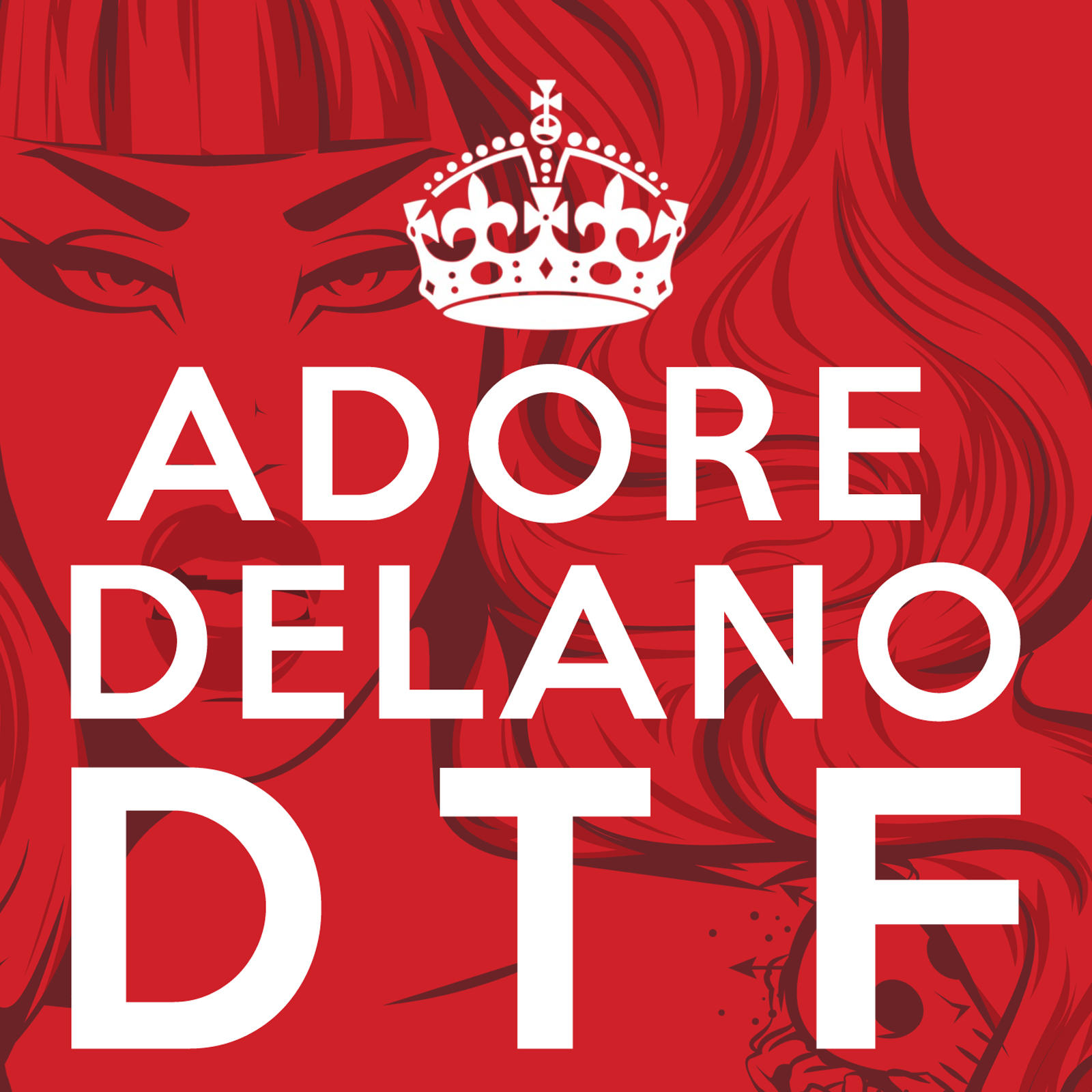  Adore Delano – DTF (Official)