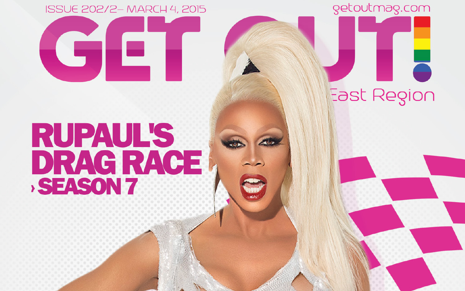  Get Out! GAY Magazine – Issue 202/2 –March 4 | RUPAUL’S DRAG RACE SEASON 7