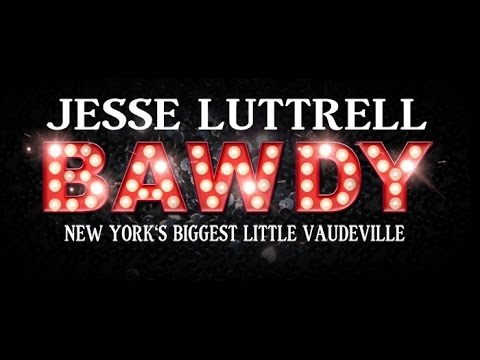  The Final Show – BAWDY! New York’s BEST Burlesque/Vaudeville Musical Revue