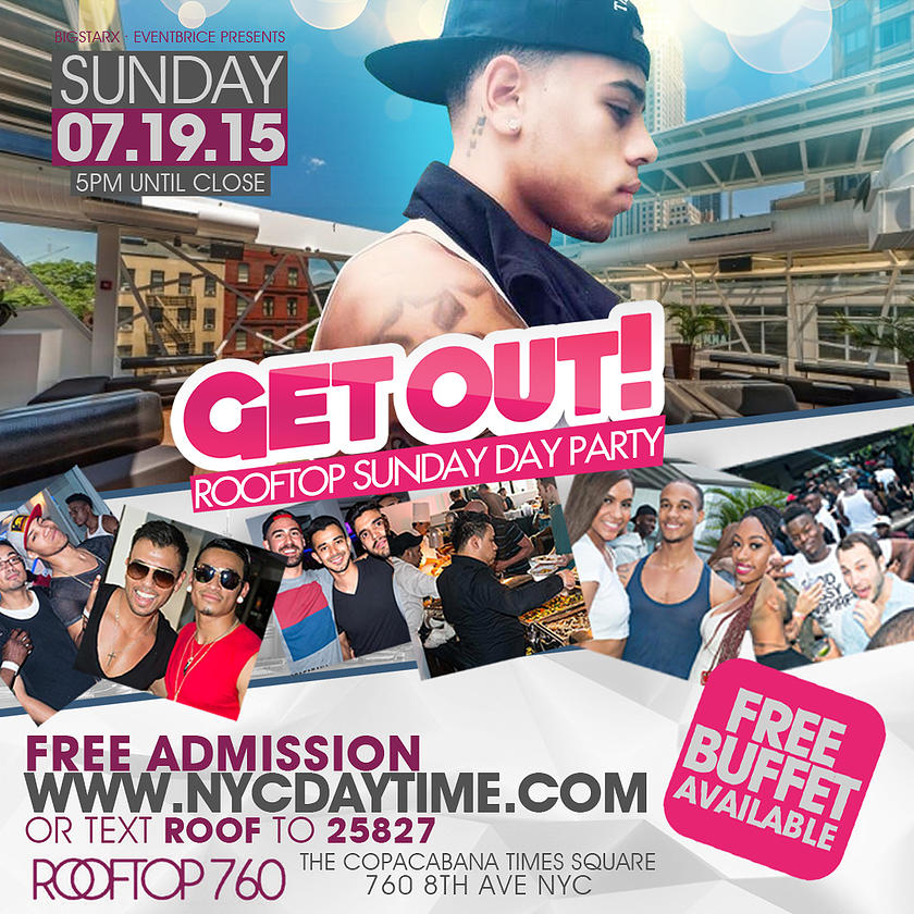  GET OUT! ROOFTOP SUNDAY DAY PARTY! (Sunday, July 19th)