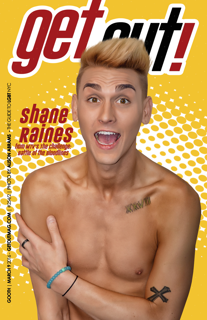  Get Out! GAY Magazine – Issue 254/2– March 9, 2016 | Shane Raines