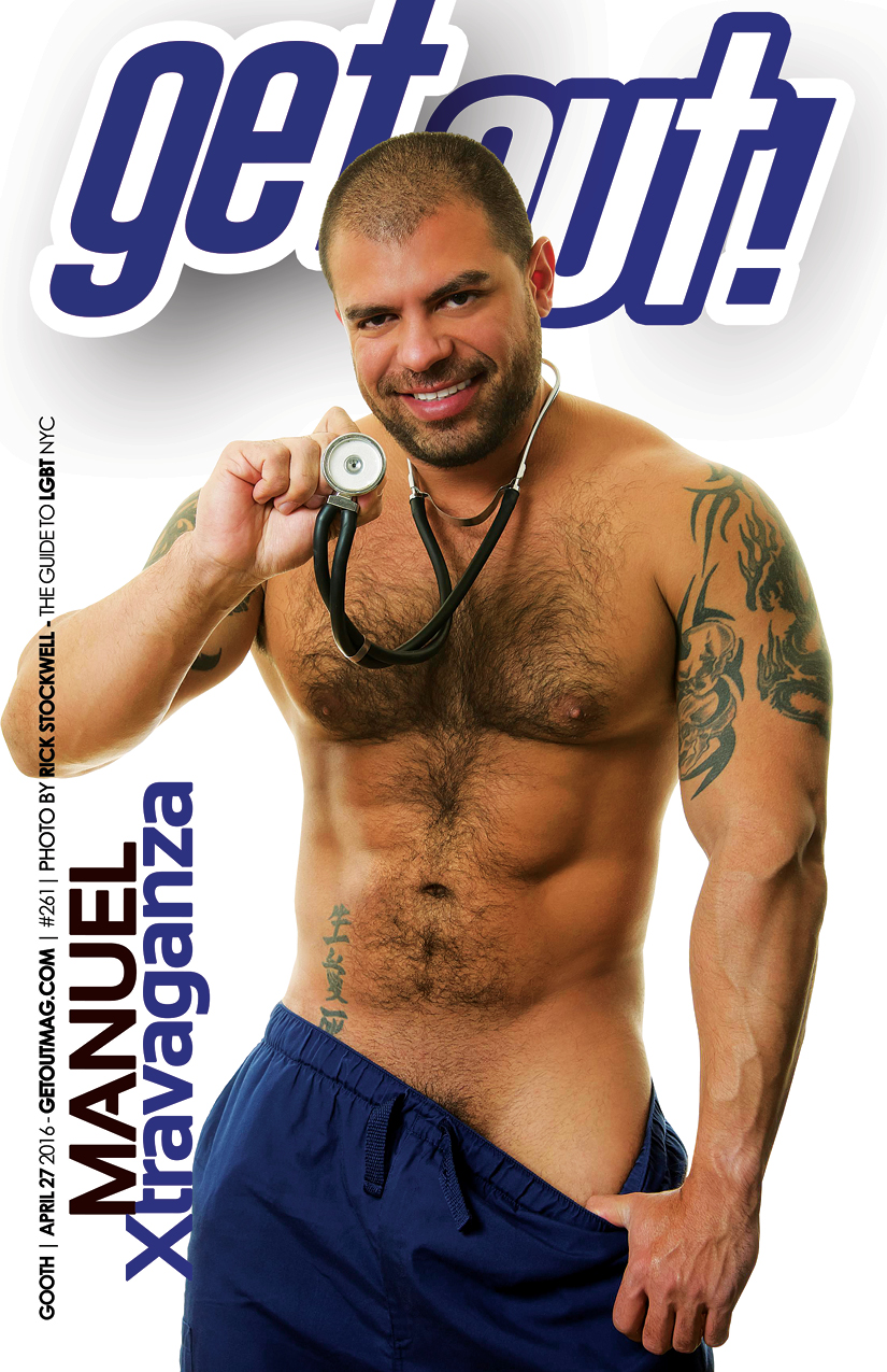  Get Out! GAY Magazine – Issue 261 – April 27, 2016 | Manuel Xtravaganza