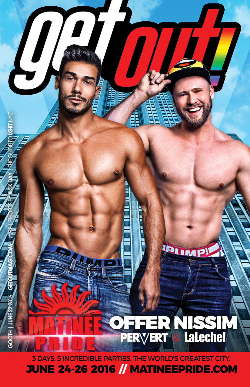  Get Out! GAY Magazine – Issue 2689 – June 22, 2016 | Matinée Pride