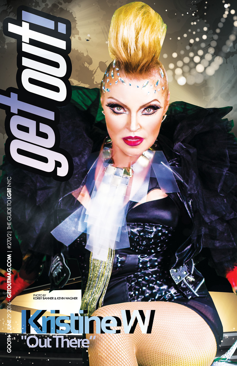  Get Out! GAY Magazine – Issue 270 – June 29, 2016 | KRISTINE W