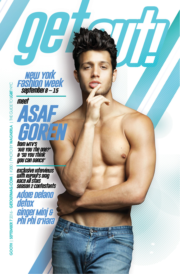  Get Out! GAY Magazine – Issue 280 – September 7, 2016 | ASAF GOREN