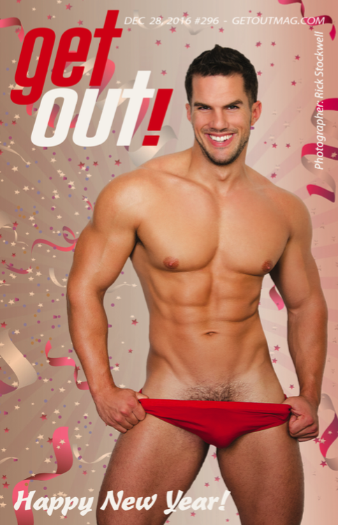  Get Out! GAY Magazine – Issue 296 – December 28, 2016