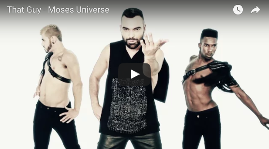  Moses Universe’s new music video That Guy!