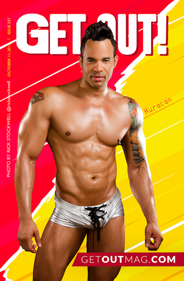  Get Out! GAY Magazine – Issue 337– October 11, 2017