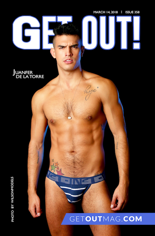  Get Out! GAY Magazine – Issue 358– March 14, 2018
