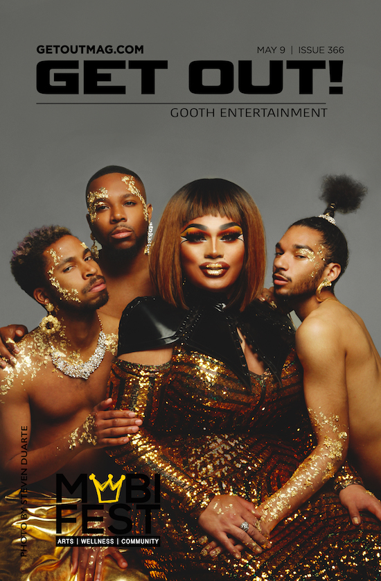  Get Out! GAY Magazine – Issue 366 – May 9, 2018