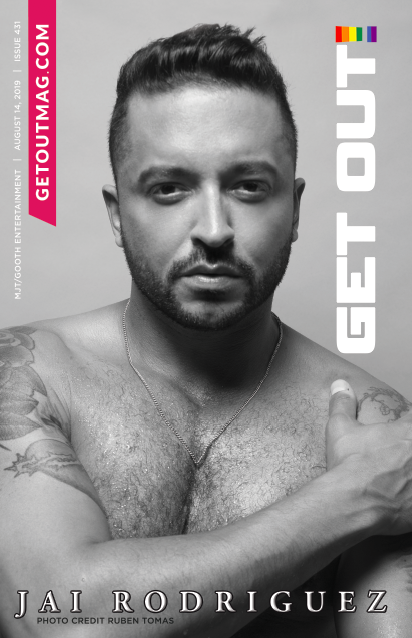  Get Out! GAY Magazine – Issue 431 August 14, 2019