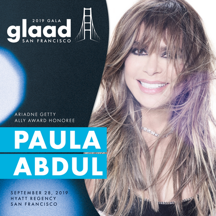  Paula Abdul to be Honored at the 2019 GLAAD Gala San Francisco!